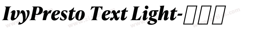 IvyPresto Text Light字体转换 IvyPresto Text Light字体转换